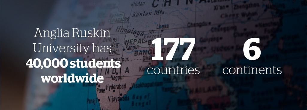 Anglia Ruskin Univesity has 40,000 students worldwide in 177 countries across 6 continents